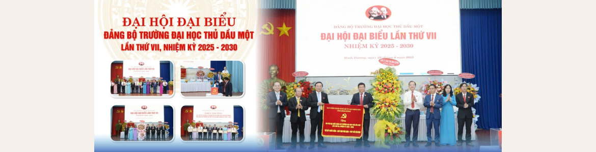 ĐẠI HỘI ĐẠI BIỂU ĐẢNG BỘ TRƯỜNG ĐẠI HỌC THỦ DẦU MỘT LẦN THỨ VII, NHIỆM KỲ 2025 - 2030