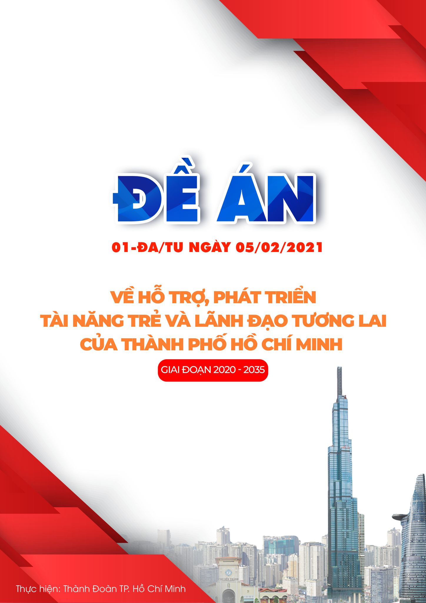 Đề án số 01-ĐA/TU của Thành ủy Thành phố Hồ Chí Minh về hỗ trợ phát triển tài năng trẻ và lãnh đạo tương lai của Thành phố Hồ Chí Minh giai đoạn 2020 – 2035