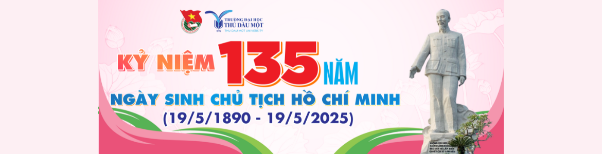 KỶ NIỆM 135 NĂM NGÀY SINH NHẬT CHỦ TỊCH HỒ CHÍ MINH