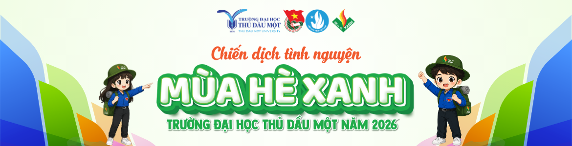 CHIẾN DỊCH MÙA HÈ XANH TRƯỜNG ĐẠI HỌC THỦ DẦU MỘT NĂM 2026